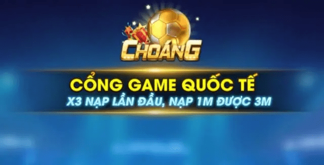 Choang game – Cổng game choáng vip  tổng hợp nhiều thể loại game 